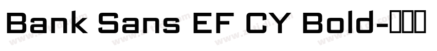 Bank Sans EF CY Bold字体转换